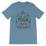 Any Yoga I Do Is Hot Yoga